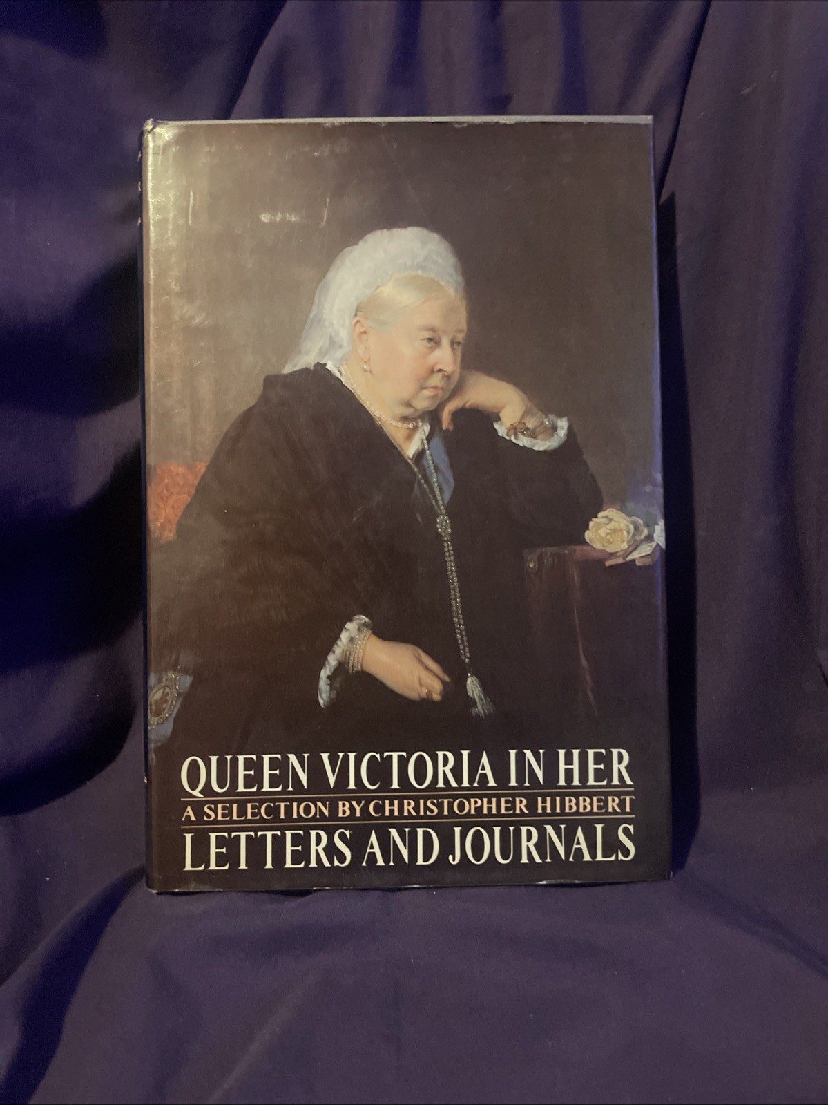 Queen Victoria in Her Letters and Journals: A Selection - Hardcover