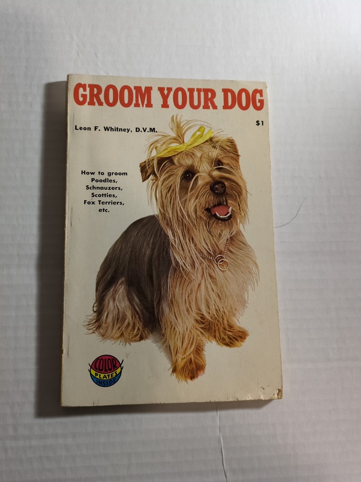 Groom Your Dog Book By Leon F. Whitney 1960 Groom Your Dog Book By Leon F. Whitney 1960
