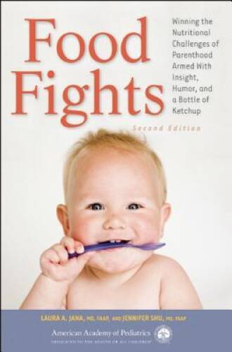Food Fights: Winning the Nutritional Challenges of Parenthood Armed  - VERY GOOD