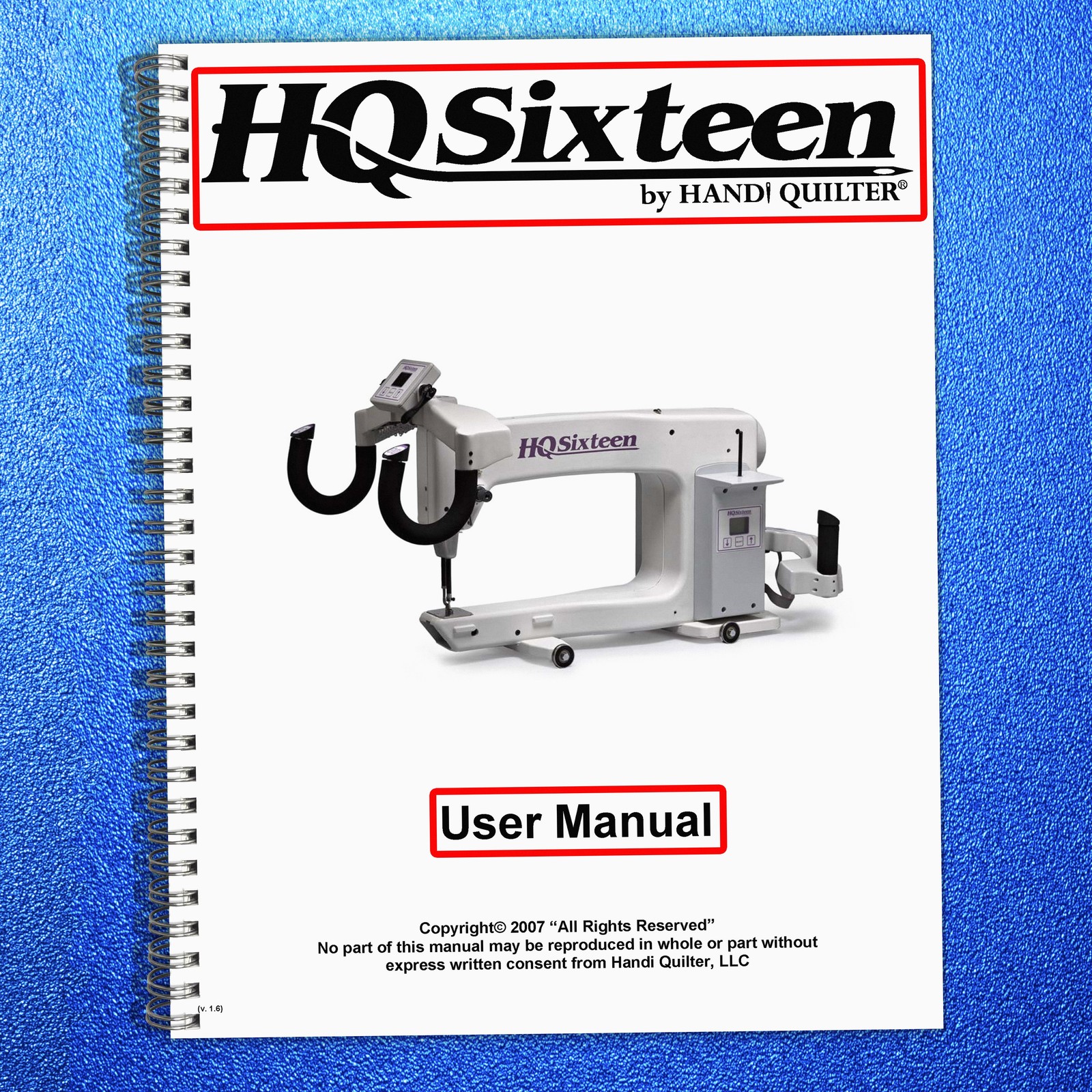 HANDI QUILTER HQ Sixteen User Manual - COIL BIND - TOUGH COVERS