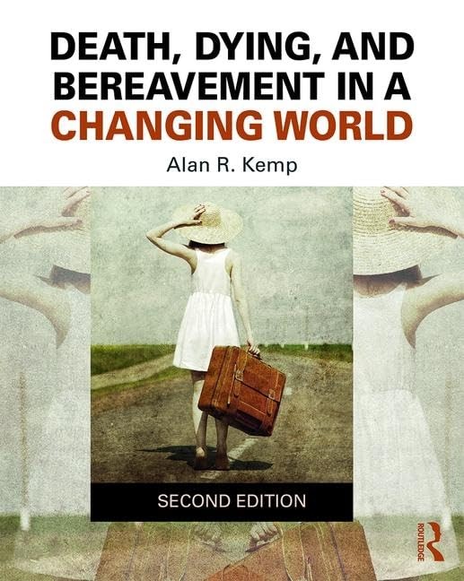 Death, Dying, and Bereavement in a Changing World - Paperback - GOOD