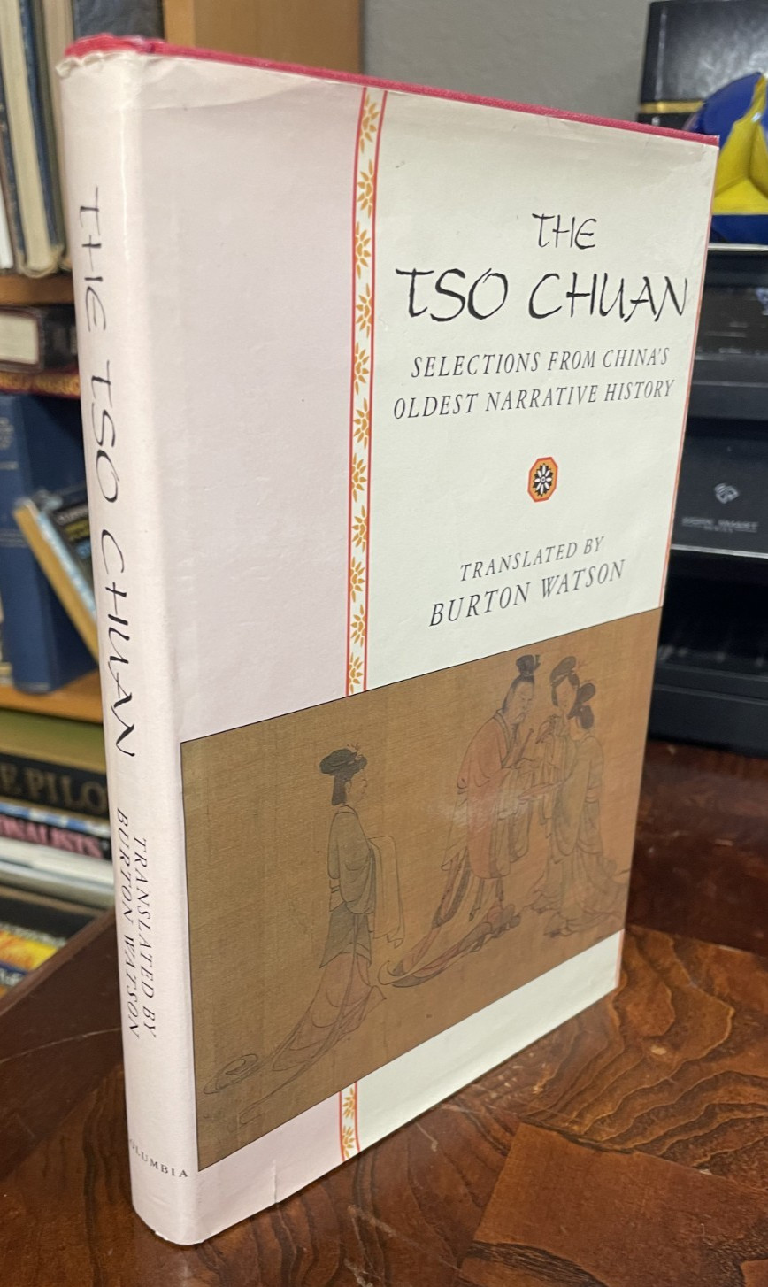 THE TSO CHUAN: SELECTIONS FROM CHINA\'S OLDEST NARRATIVE By Burton Watson *Mint*