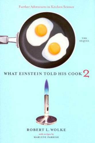 What Einstein Told His Cook 2: The Sequel: Further Adventures in Kit - VERY GOOD What Einstein Told His Cook 2: The Sequel: Further Adventures in Kit - VERY GOOD