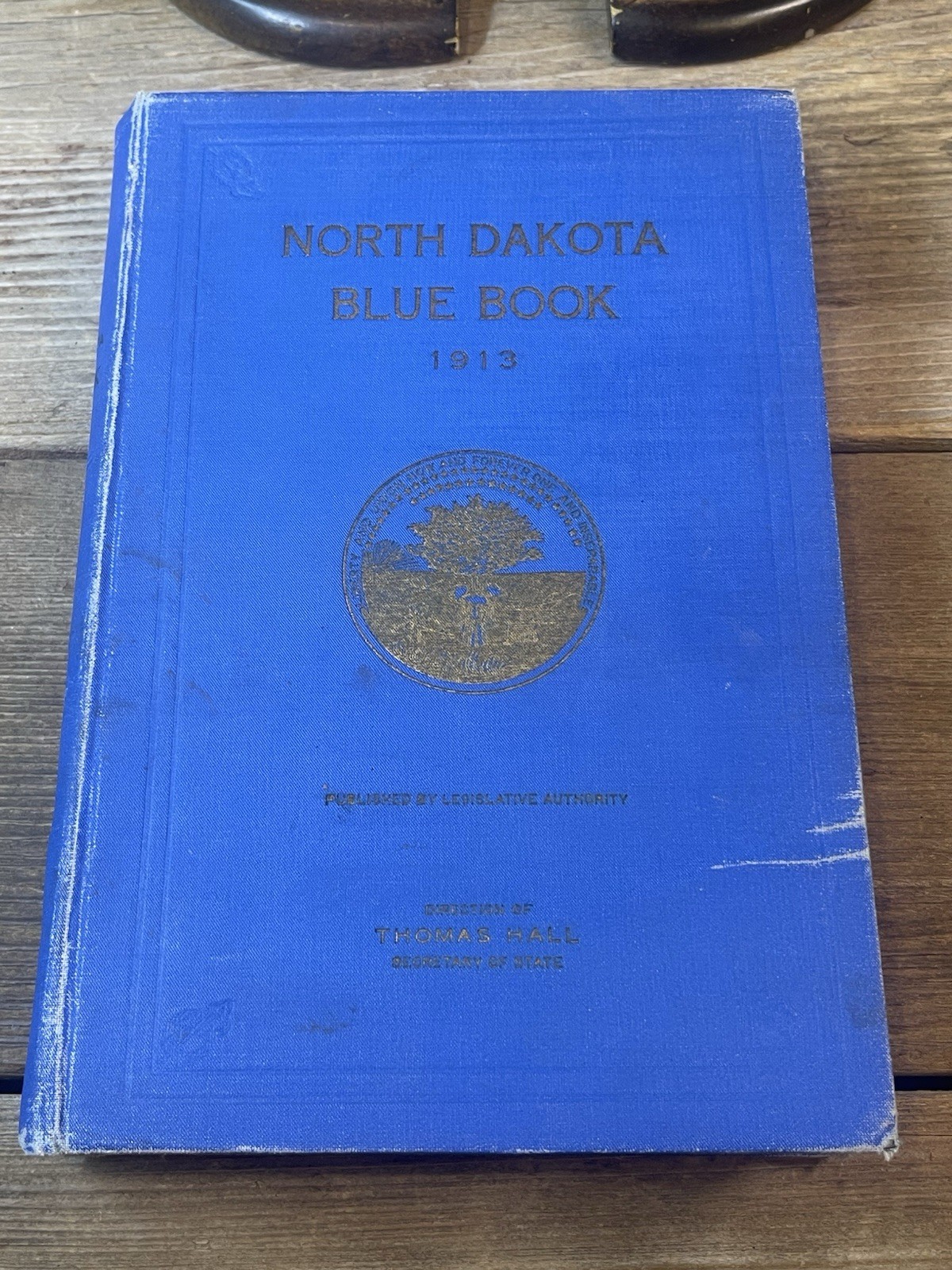 1913, NORTH DAKOTA BLUE BOOK - Legislative Manual- Thomas Hall - Journal 1913, NORTH DAKOTA BLUE BOOK - Legislative Manual- Thomas Hall - Journal