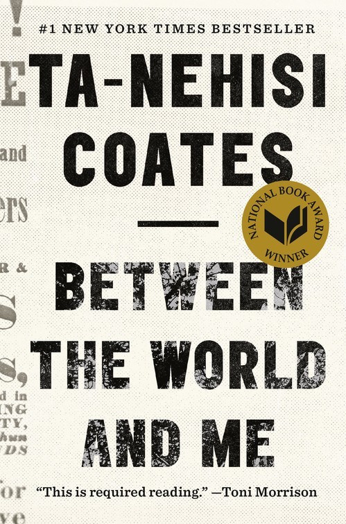 Between the World and Me, Ta-Nehisi Coates