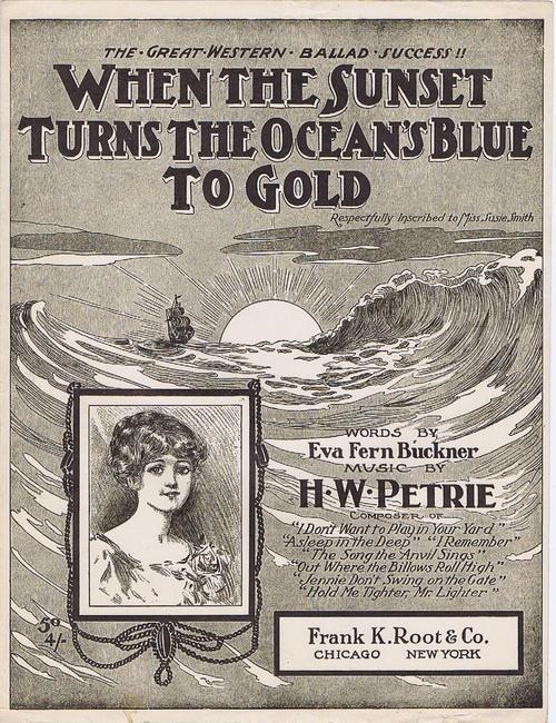 When The Sunset Turns The Ocean\'s Blue To Gold, 1908, 1st offered Antique Music