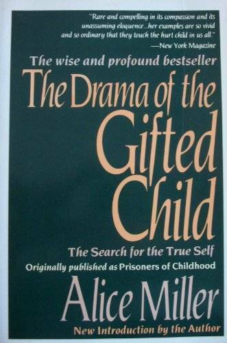The Drama of the Gifted Child: The Search for the True Self - Paperback - GOOD The Drama of the Gifted Child: The Search for the True Self - Paperback - GOOD
