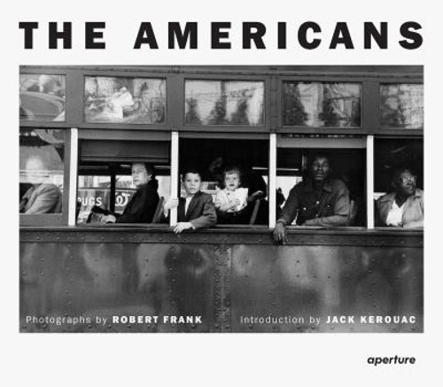 Robert Frank: the Americans : Trade Edition Hardcover