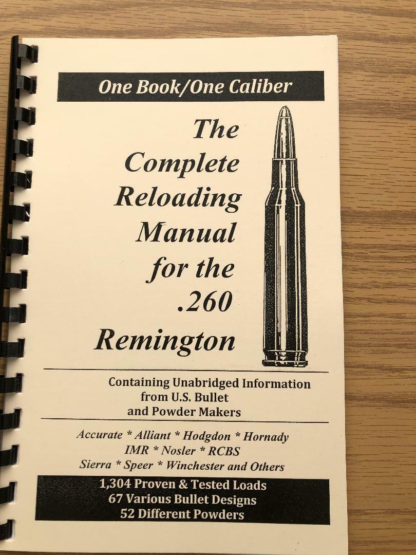 2016 THE COMPLETE RELOADING MANUAL FOR THE .260 REMINGTON. LOAD BOOKS USA 2016 THE COMPLETE RELOADING MANUAL FOR THE .260 REMINGTON. LOAD BOOKS USA
