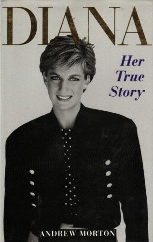 Diana Her True Story by Andrew Morton