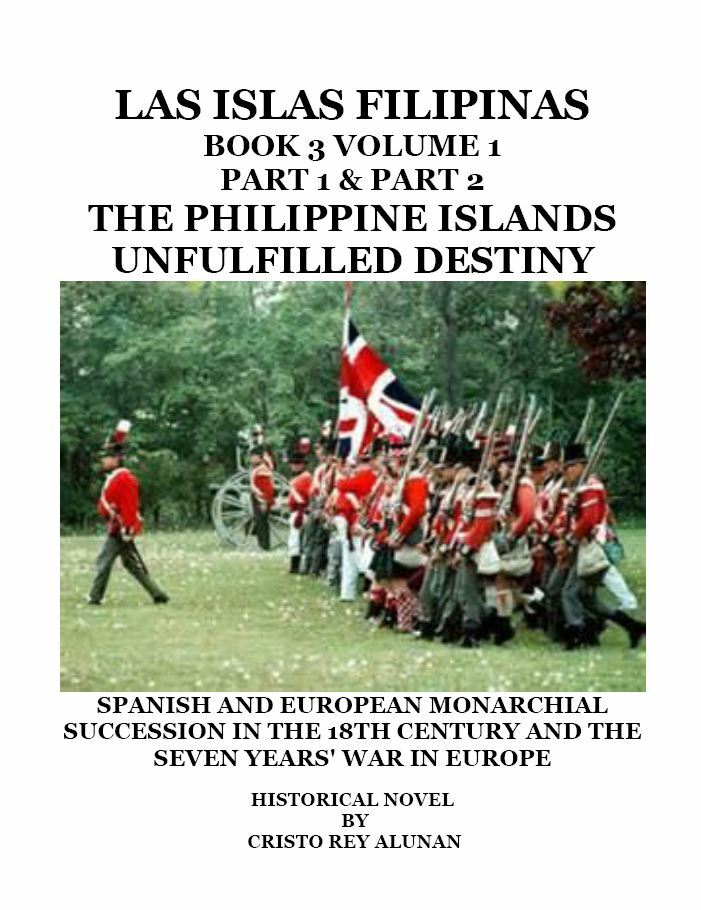 Las Islas Filipinas: Unfulfilled Destiny  Book 3  Volume 1  Part 1 & Part 2