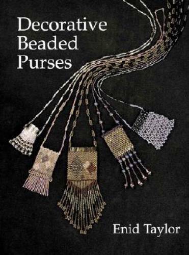 Decorative Beaded Purses (Beadwork Books) - Paperback By Taylor, Enid - GOOD