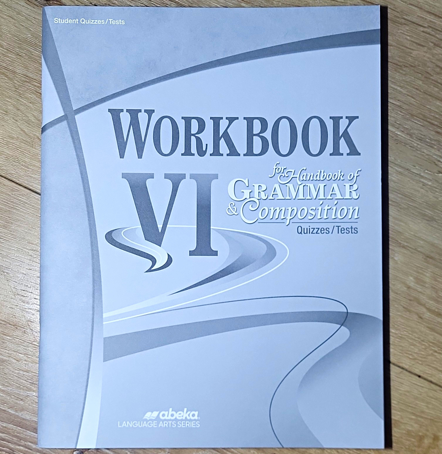 Abeka Grammar & Composition Workbook VI Quizzes/Tests PB 2014 Chapman Abeka Grammar & Composition Workbook VI Quizzes/Tests PB 2014 Chapman