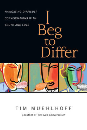 I Beg to Differ: Navigating Difficult Conversations with Tr - VERY GOOD I Beg to Differ: Navigating Difficult Conversations with Tr - VERY GOOD