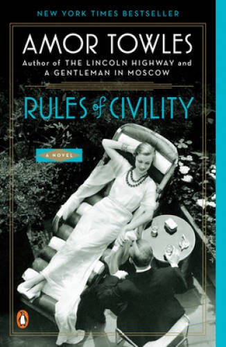 Rules of Civility: A Novel - Paperback By Towles, Amor - GOOD Rules of Civility: A Novel - Paperback By Towles, Amor - GOOD