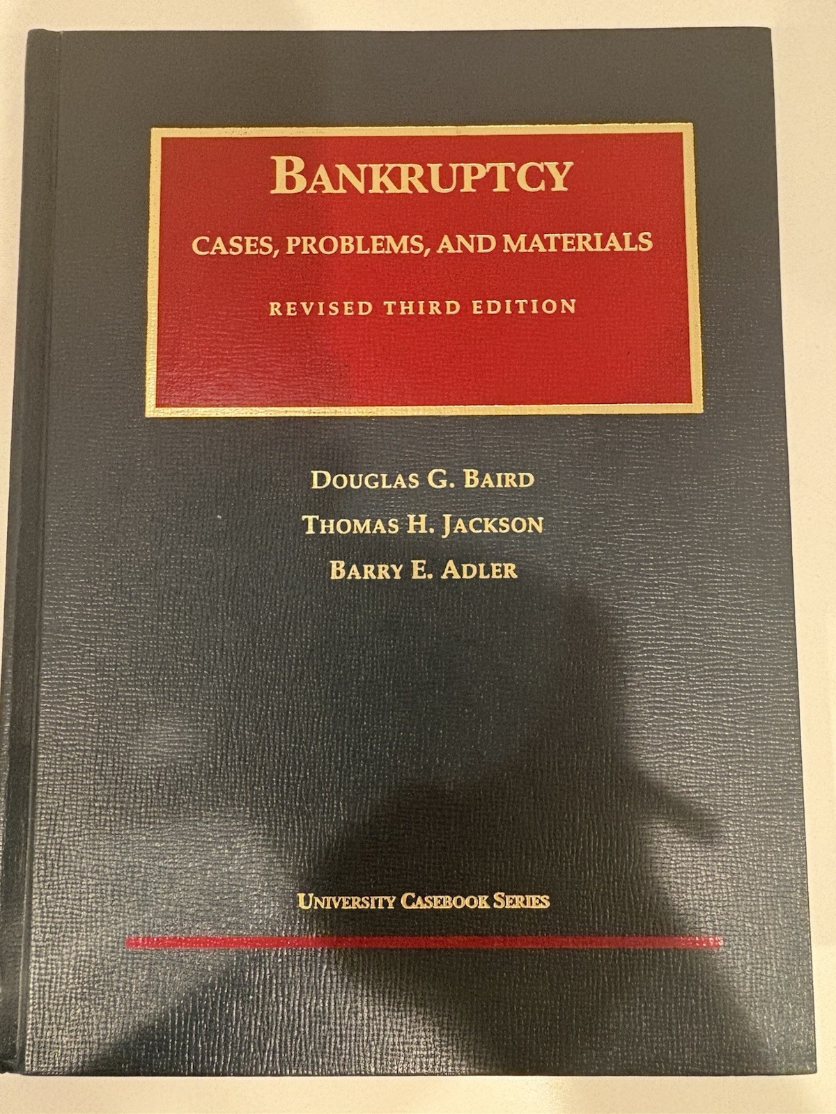 Bankruptcy Cases, Problems, Materials Revised 3rd Ed. by Douglas G. Baird Et al Bankruptcy Cases, Problems, Materials Revised 3rd Ed. by Douglas G. Baird Et al