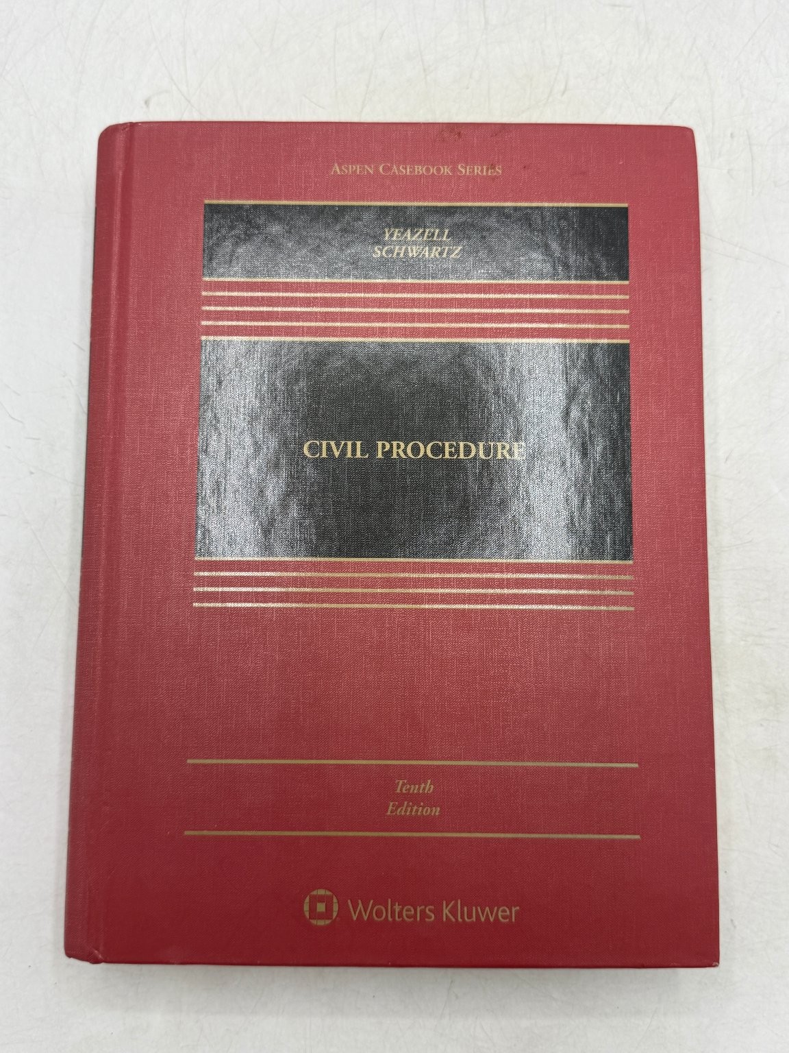 Civil Procedure Yeazell Schwartz 2019 Tenth Edition Law Casebook Wolters Kluwer