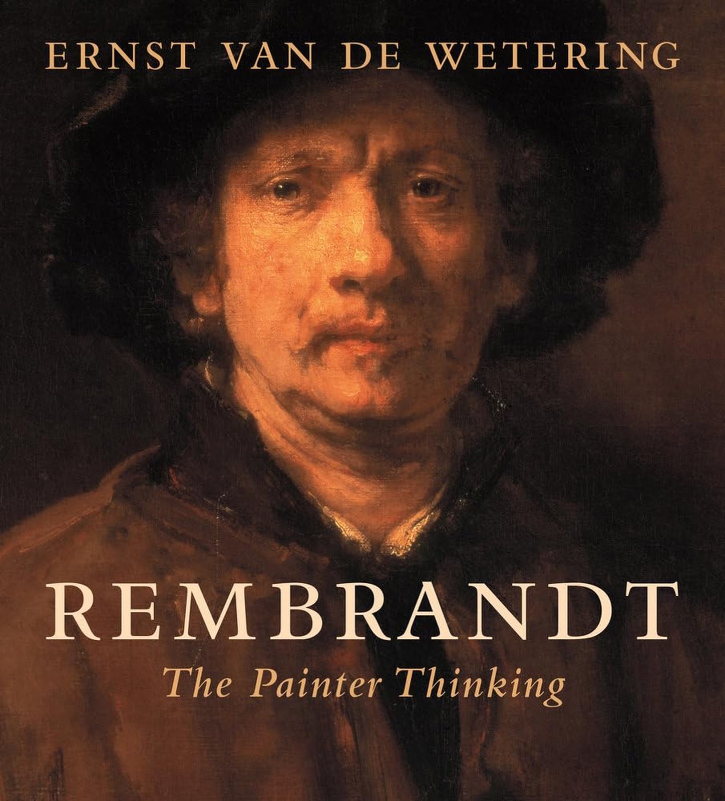 Rembrandt: The Painter Thinking Rembrandt: The Painter Thinking