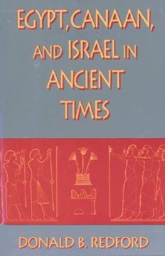 Egypt, Canaan, and Israel in Ancient Times - Hardcover - GOOD Egypt, Canaan, and Israel in Ancient Times - Hardcover - GOOD