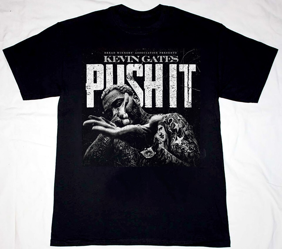Kevin Gates Push It 2019 S to 5XL Unisex T-shirt GC1560