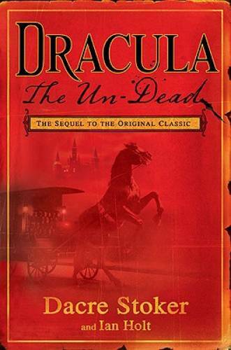 Dracula: The Un-Dead - Hardcover By Stoker, Dacre - GOOD