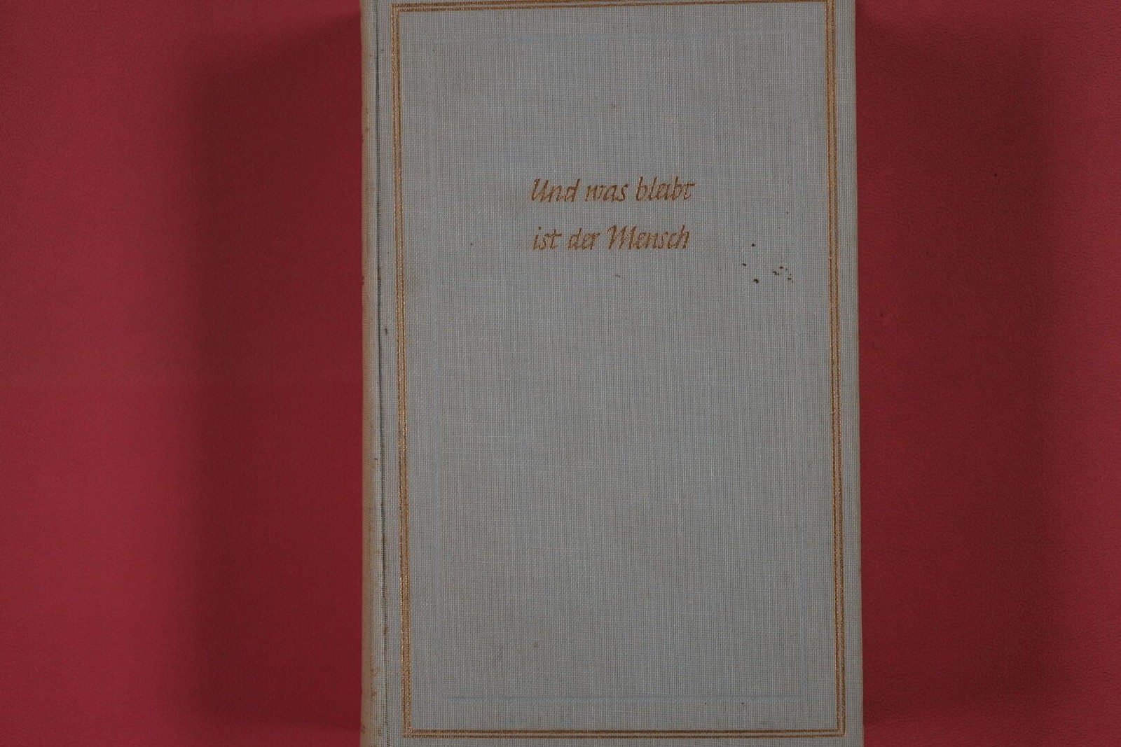 274276 Kurt Ziesel UND WAS BLEIBT IST DER MENSCH Stuttgarter Hausbücherei HC