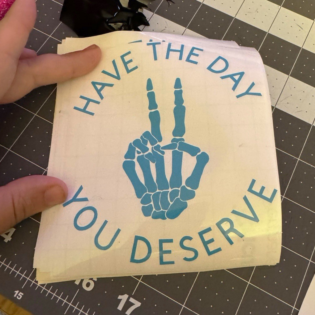 Have the Day You Deserve Skeleton Hand Vinyl Decal Self-Adhesive Blue
