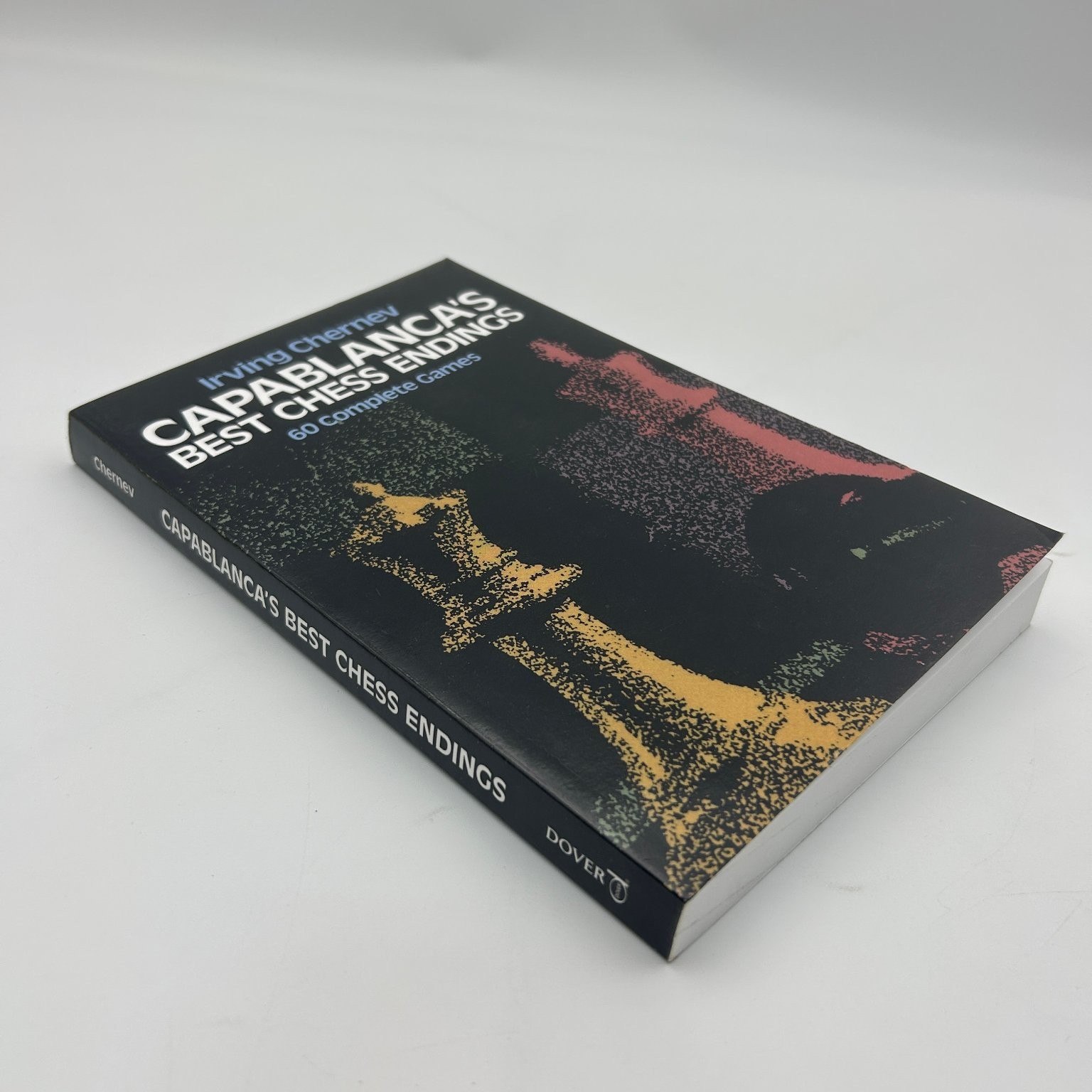 Capablanca\'s Best Chess Endings Irving Chernev 1982 Dover Chess Strategy