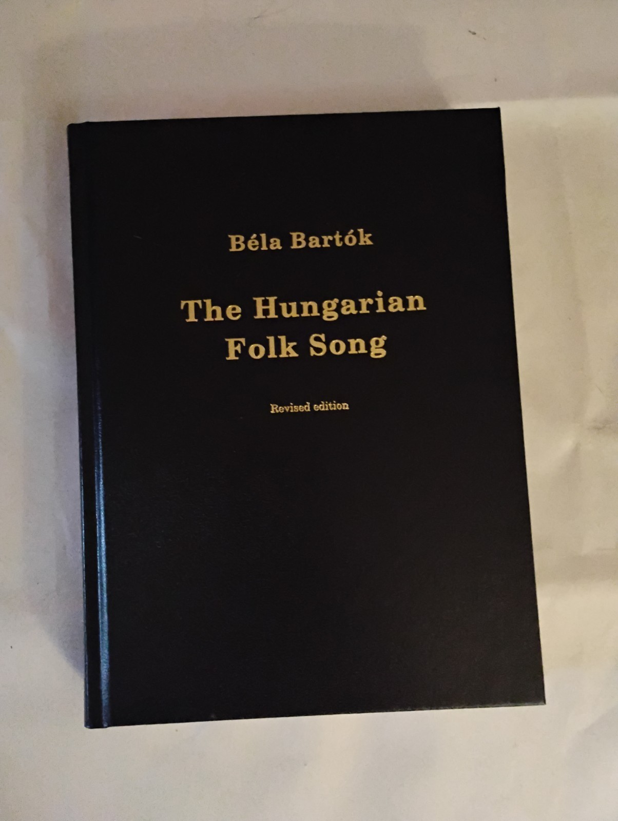 The Hungarian Folk Song By Bela Bartok Revised Edition The Hungarian Folk Song By Bela Bartok Revised Edition