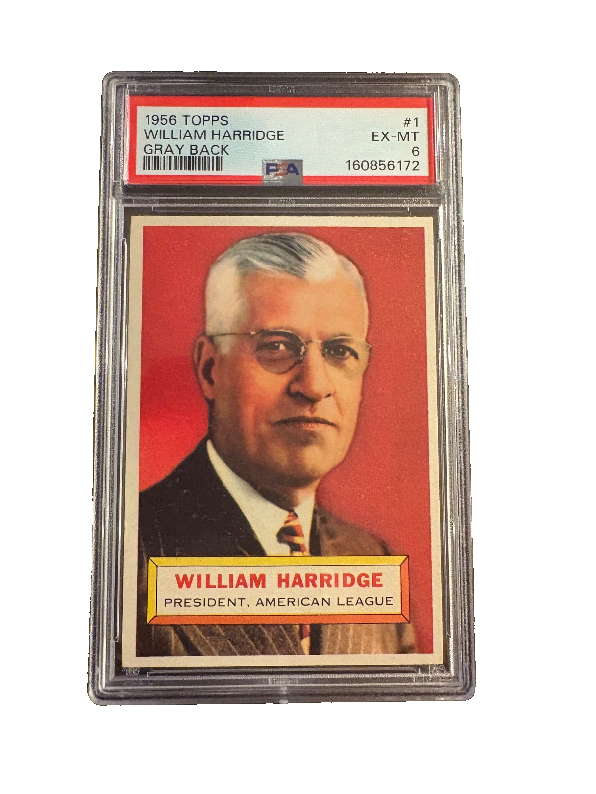 1956 Topps Set-Break # 1 William Harridge Gray Back PSA 6 EX-MT Just Graded 1956 Topps Set-Break # 1 William Harridge Gray Back PSA 6 EX-MT Just Graded