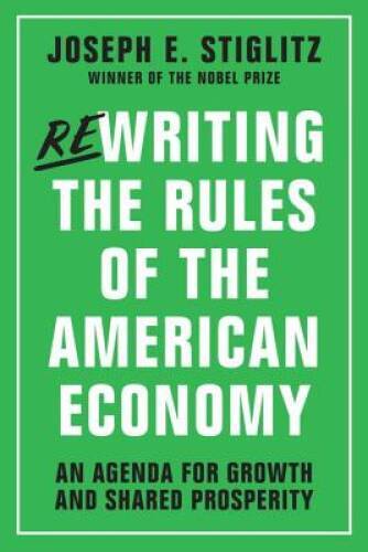 Rewriting the Rules of the American Economy: An Agenda for Growth and Sha - GOOD Rewriting the Rules of the American Economy: An Agenda for Growth and Sha - GOOD