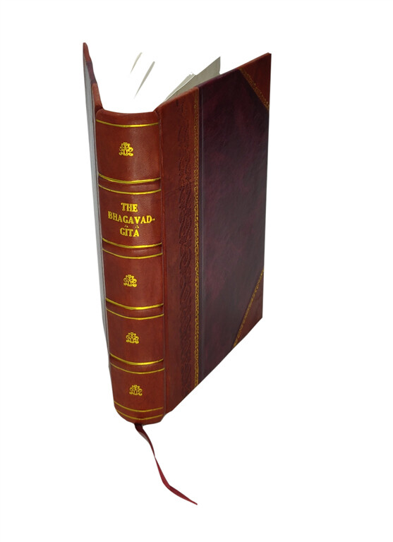 The Bhagavad Gita With The Commentary Of Sri Sankaracharya 1901 [Leather Bound]
