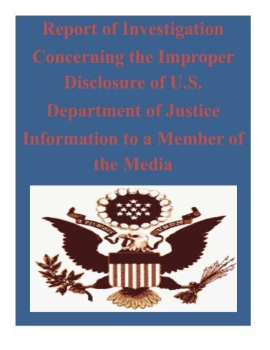Report of Investigation Concerning the Improper Disclosure of U.S. Department-,