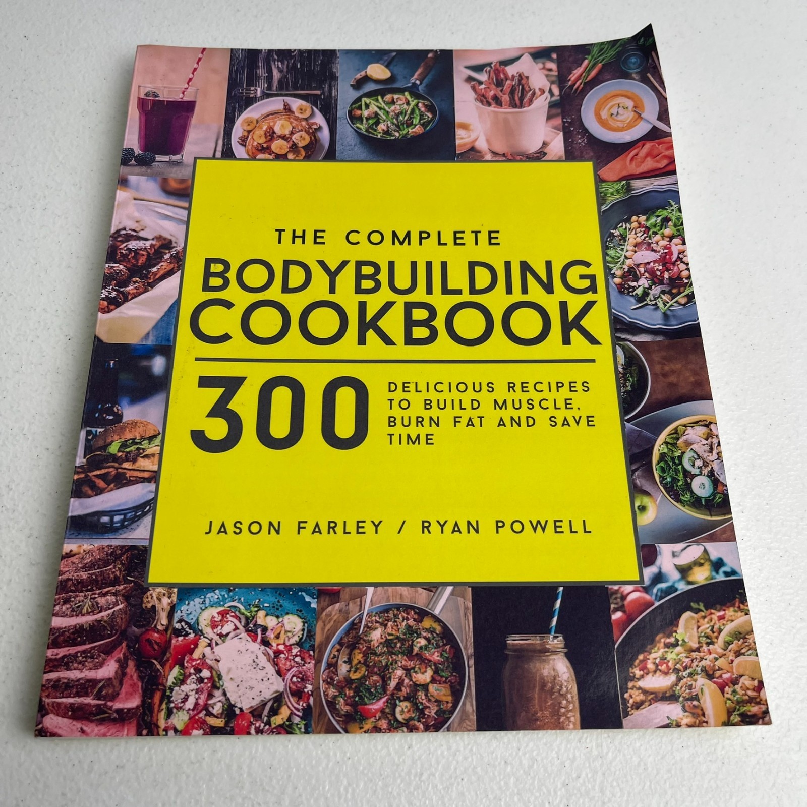 Complete Bodybuilding Cookbook : 300 Delicious Recipes to Build Muscle, Burn Fat Complete Bodybuilding Cookbook : 300 Delicious Recipes to Build Muscle, Burn Fat