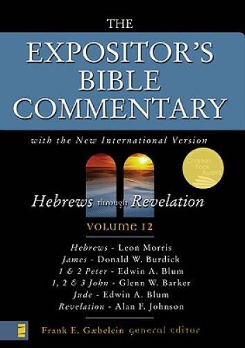 The Expositor\'s Bible Commentary (Vol 12) Hebrews through Revelation - GOOD The Expositor\'s Bible Commentary (Vol 12) Hebrews through Revelation - GOOD