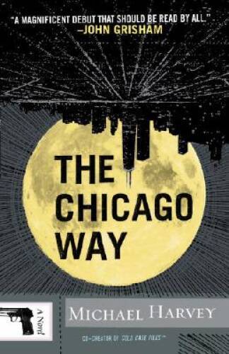The Chicago Way (Vintage Crime/Black Lizard) - Paperback - GOOD The Chicago Way (Vintage Crime/Black Lizard) - Paperback - GOOD