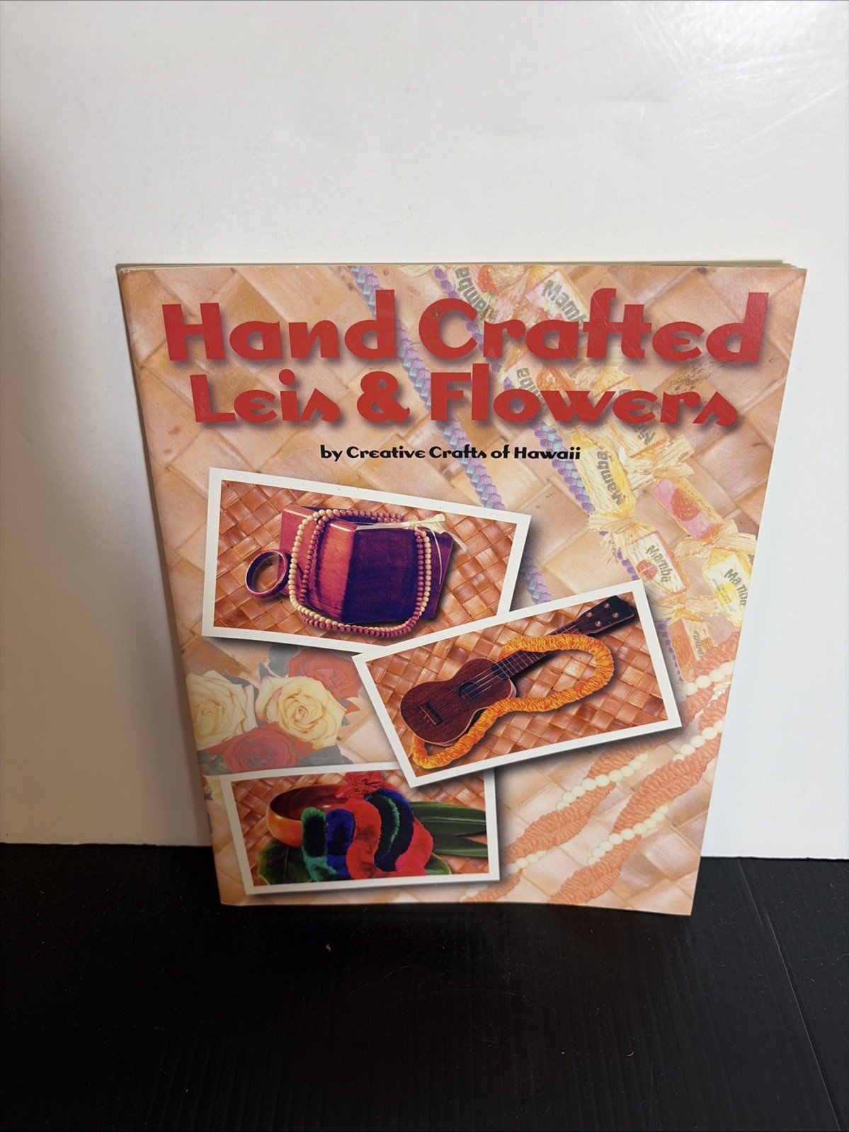 HAWAII BOOKS: HAND CRAFTED LEIS & FLOWERS VERY GOOD CONDITION