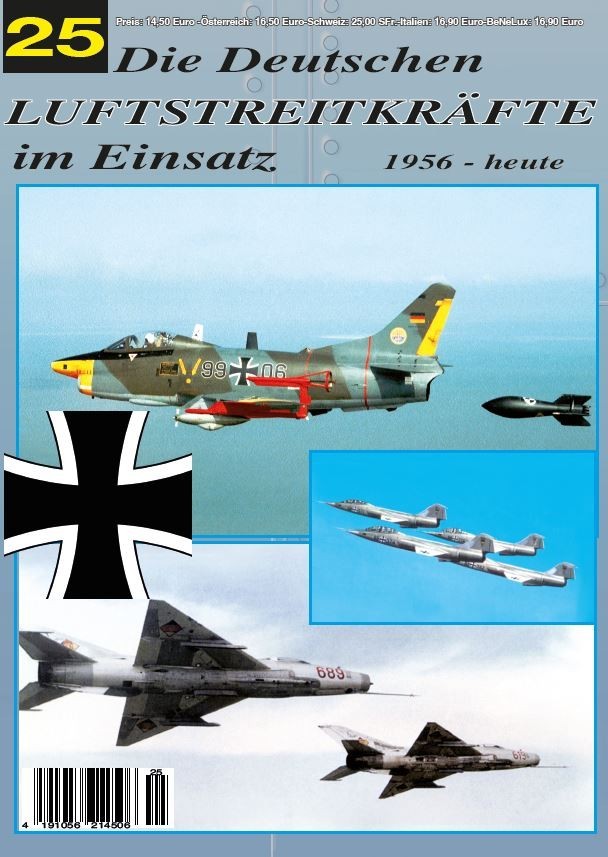 Die Deutschen Luftstreitkräfte im Einsatz 1956-heute Profile 25 Die Deutschen Luftstreitkräfte im Einsatz 1956-heute Profile 25