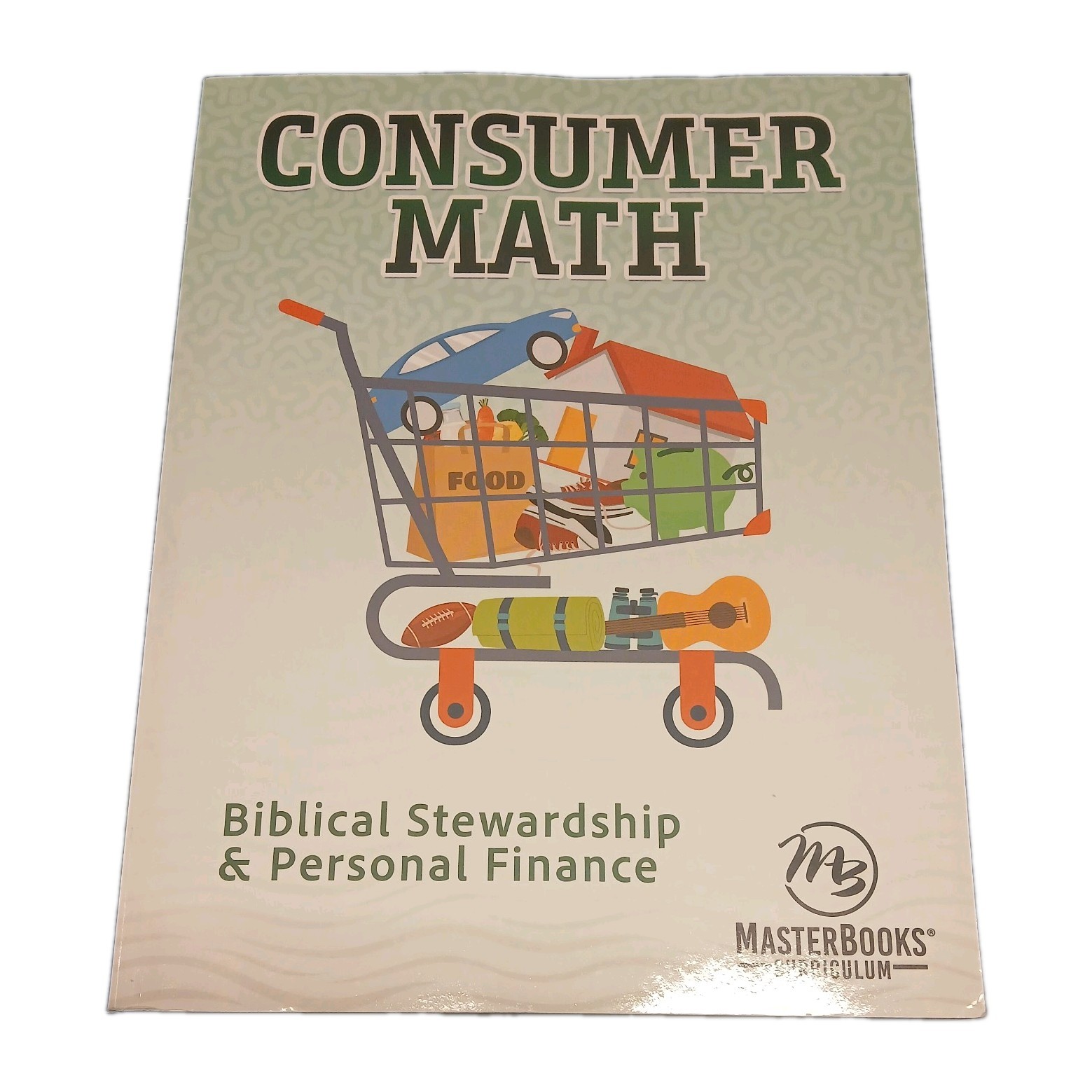 Master Books Consumer Math: Biblical Stewardship & Personal Finance