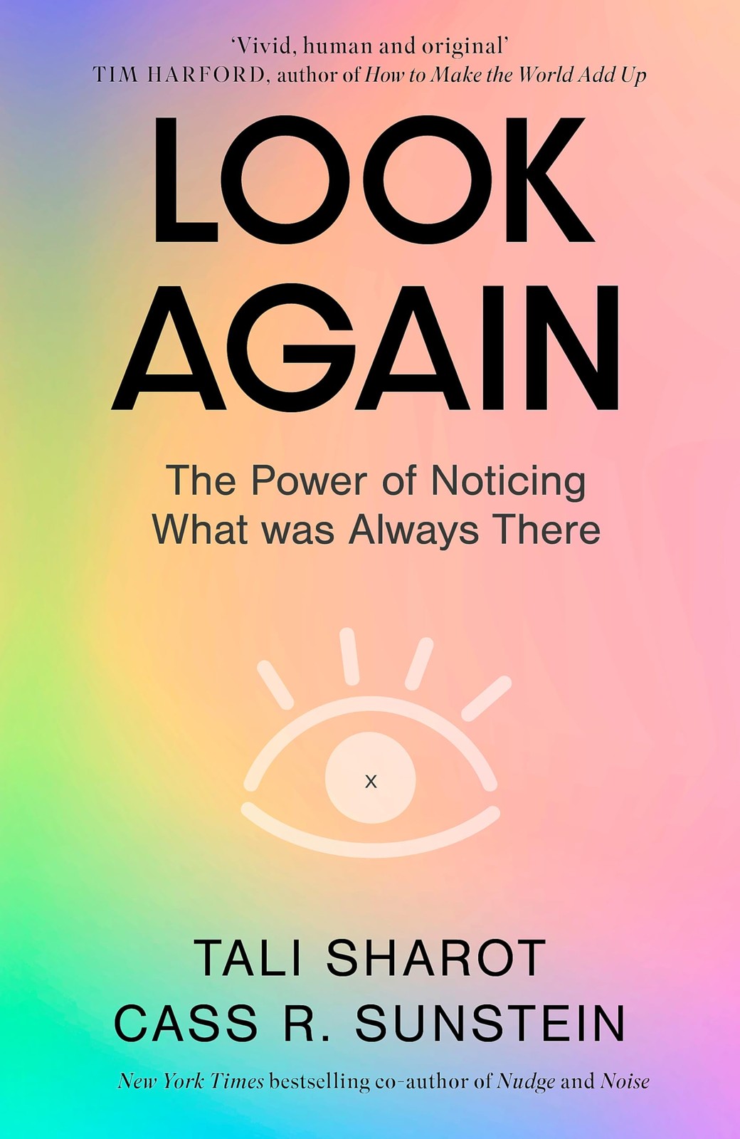 Look Again: The Power of Noticing What was Always There By Cass 