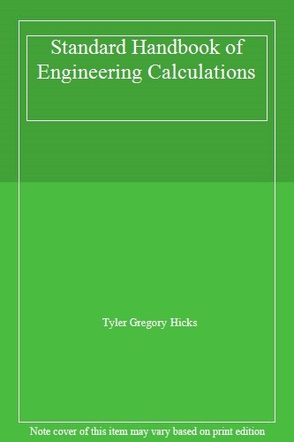 Standard Handbook of Engineering Calculations By Tyler G. Hicks,