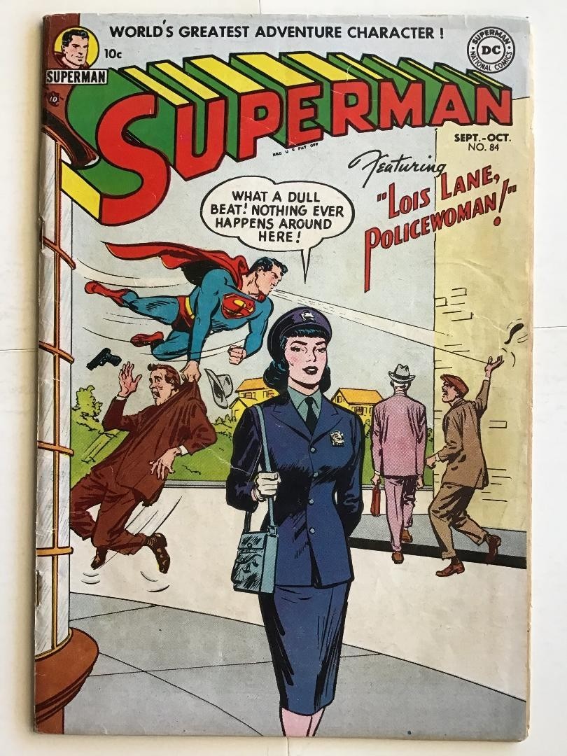 Superman #84 - DC 1953 – Lois Lane – Policewoman (No frisking jokes, kids)