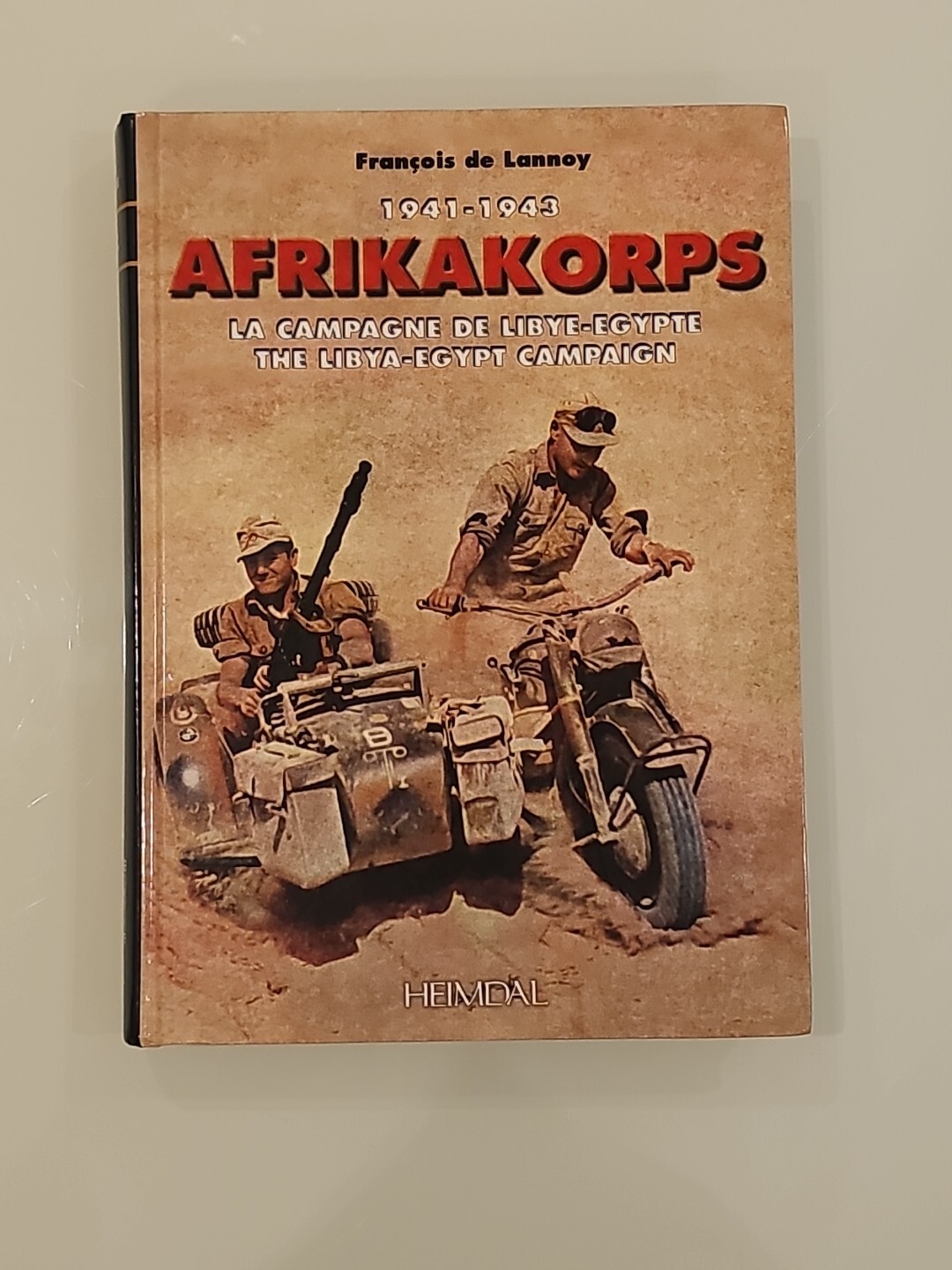 AFRIKAKORPS 1941 1943 Libya Egypt Campaign English French Edition HC 2002 AFRIKAKORPS 1941 1943 Libya Egypt Campaign English French Edition HC 2002
