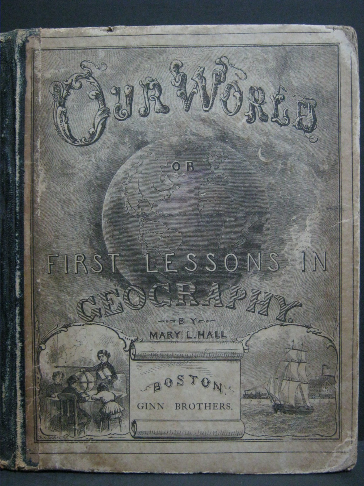 ANTIQUE - TEACHERS / CHILDREN\'S BOOK - OUR WORLD - 1866 / 1873 ANTIQUE - TEACHERS / CHILDREN\'S BOOK - OUR WORLD - 1866 / 1873