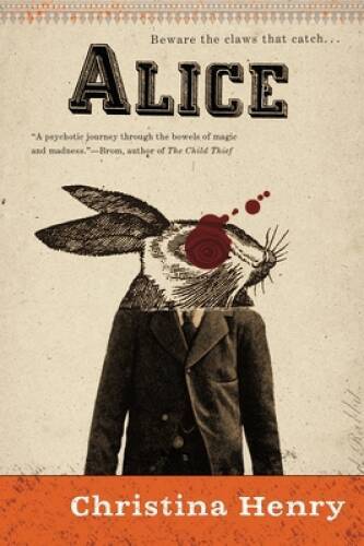 Alice - Paperback By Henry, Christina - VERY GOOD Alice - Paperback By Henry, Christina - VERY GOOD