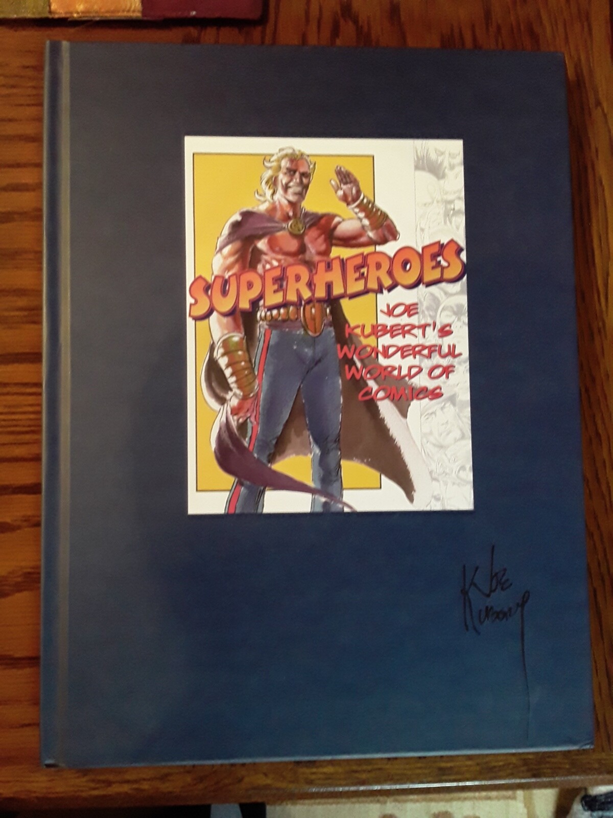 SIGNED & #  Superheroes Joe Kubert's Wonderful World of Comics (1999) Hardcover