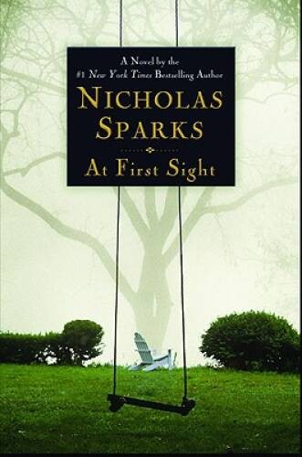 At First Sight - Hardcover By Sparks, Nicholas - GOOD At First Sight - Hardcover By Sparks, Nicholas - GOOD