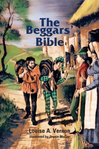 The Beggars\' Bible - Paperback By Louise A. Vernon - VERY GOOD