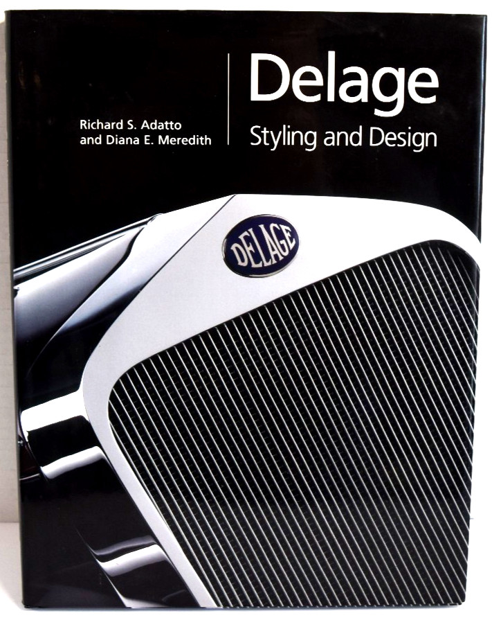 DELAGE: STYLING AND DESIGN by  Richard Adatto and Diana E. Meredith