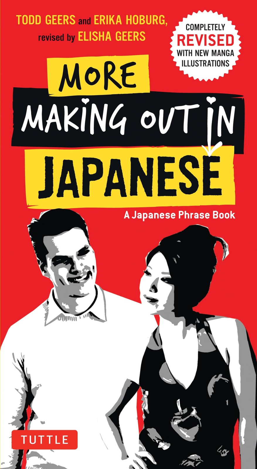 More Making Out in Japanese: Completely Revised and Expanded with new Manga Illu